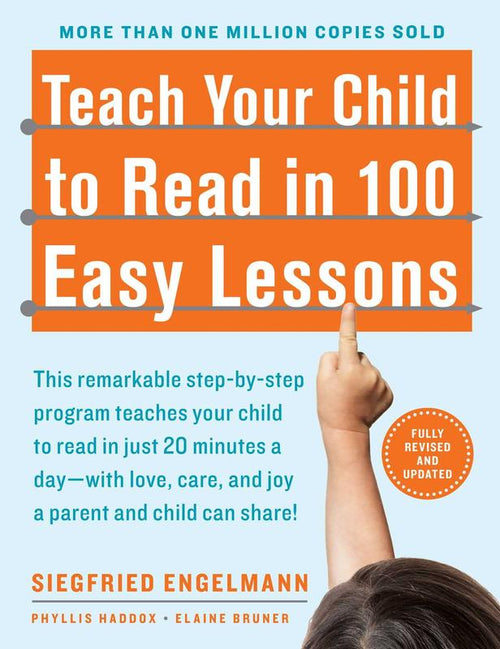 Teach Your Child to Read in 100 Easy Lessons: Revised and Updated Second Edition -- Phyllis Haddox